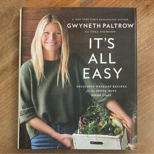 It's All Easy by Gwyneth Paltrow - hardcover cookbook